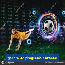 garoto de programa salvador